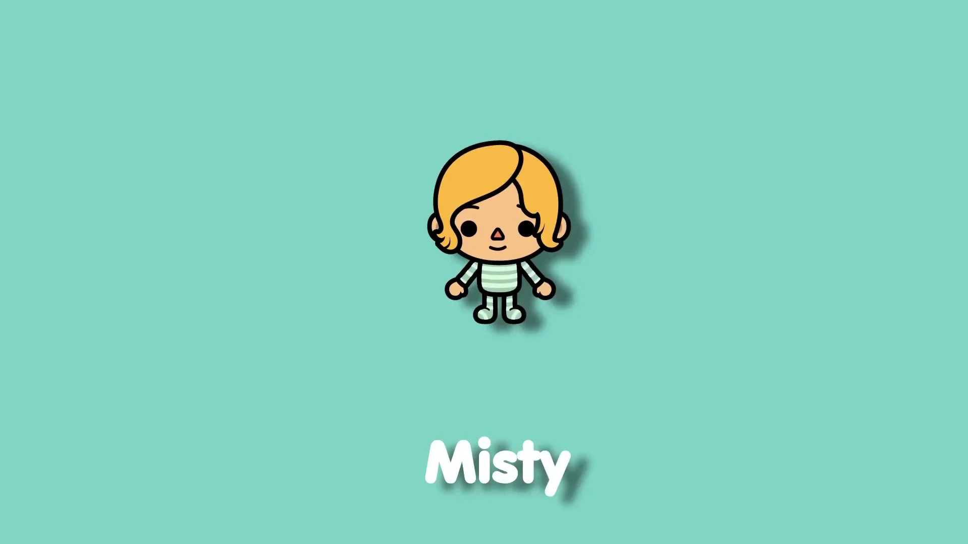 Misty Toca Life World